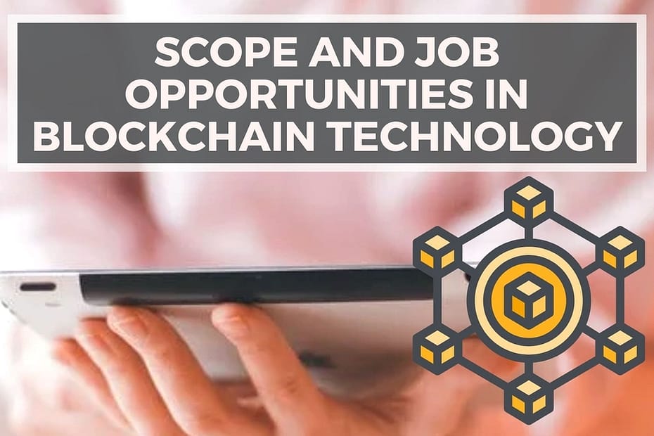 Scope and Jobs in Blockchain Technology
