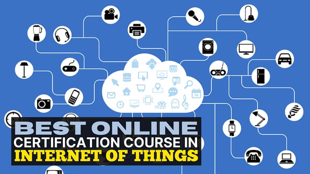 Best Certification for IoT | Internet of Things Certification Courses in 2021